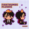 FISHTHUMBS Bobbie Plushie
